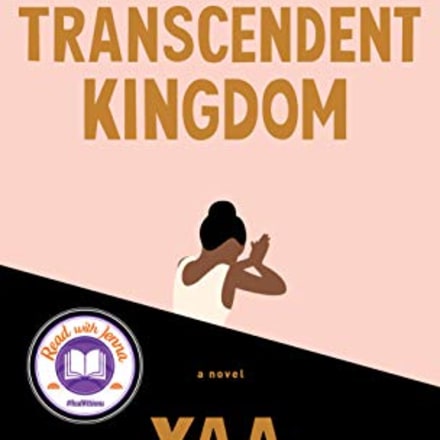 &quot;Transcendent Kingdom,&quot; by Yaa Gyasi