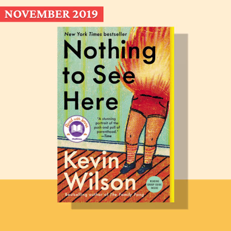 "Nothing to See Here," by Kevin Wilson