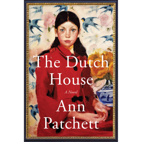 "The Dutch House," by Ann Patchett