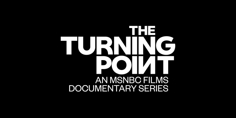 Logo: The Turning Point: An MSNBC Films Documentary Series