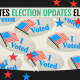 Photo illustration of "I Voted" stickers on a TV screen, surrounded by red, white and blue stars, and a chyron reads ELECTION UPDATES.
