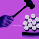 Photo illustration of man with gavel hovering over group of pills 