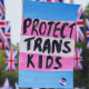 A 'Protect Trans kids' placard 
