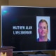 An image of Matthew Alan Livelsberger is displayed on a monitor.