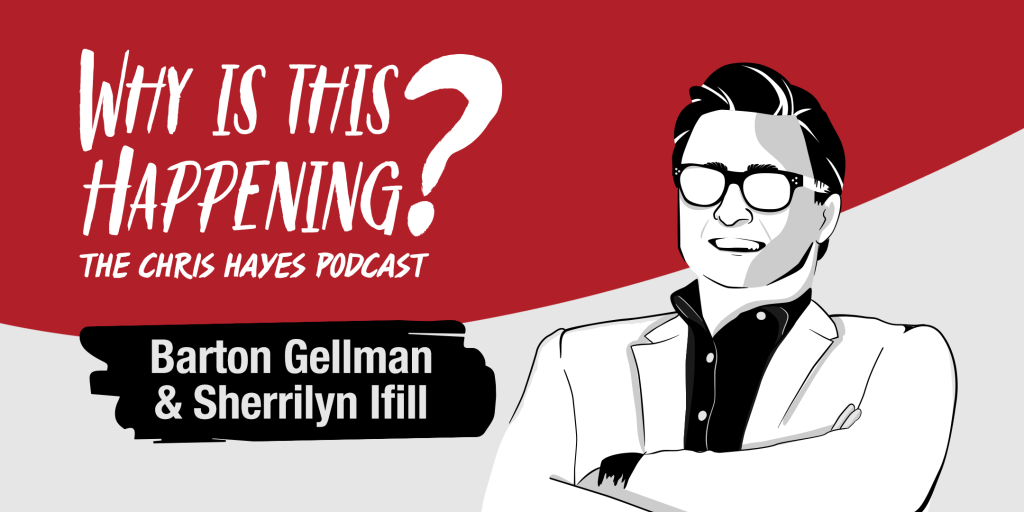Why Is This Happening?: Discussing democracy on a knife's edge with Bart Gellman & Sherrilyn Ifill: podcast and transcript - Vimarsana News