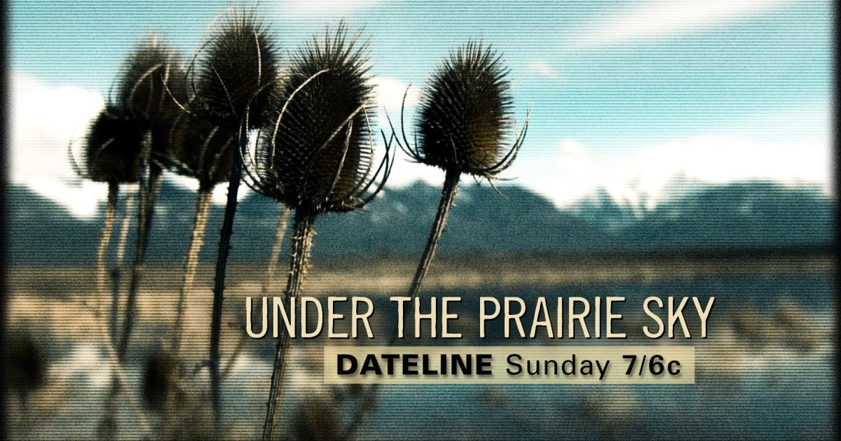 DATELINE SUNDAY SNEAK PEEK Under the Prairie Sky