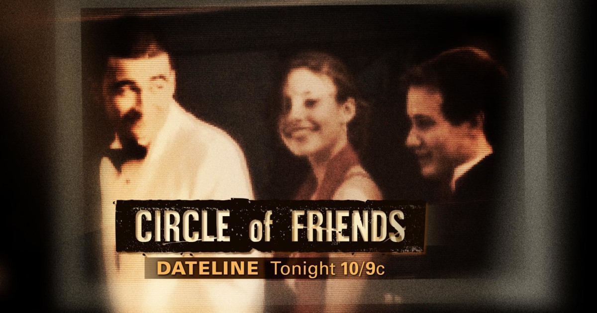 DATELINE FRIDAY PREVIEW: Circle of Friends