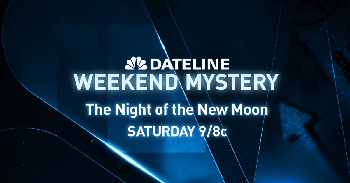 DATELINE WEEKEND MYSTERY PREVIEW: The Night of the New Moon