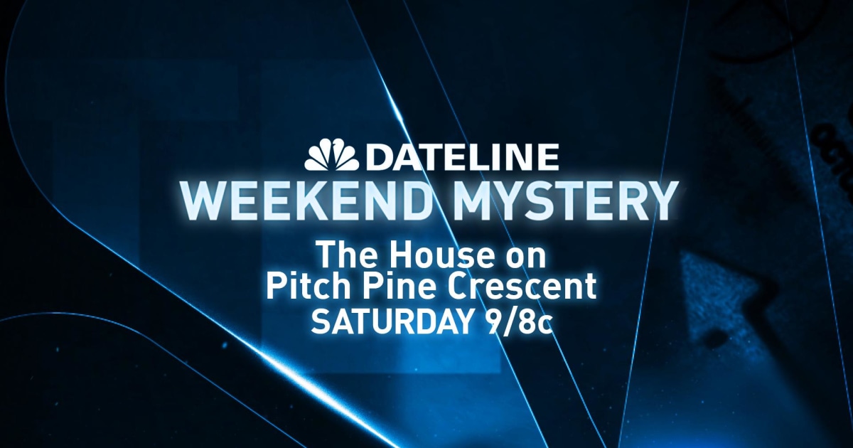 DATELINE WEEKEND MYSTERY SNEAK PEEK The House on Pitch Pine Crescent