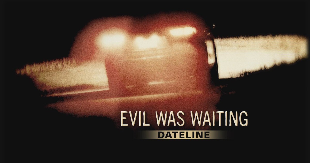 Dateline Episode Trailer Evil Was Waiting