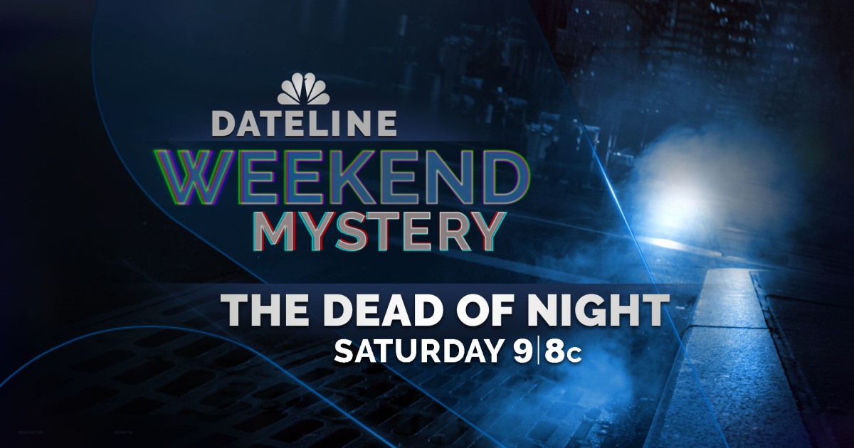 DATELINE WEEKEND MYSTERY SNEAK PEEK The Dead of Night