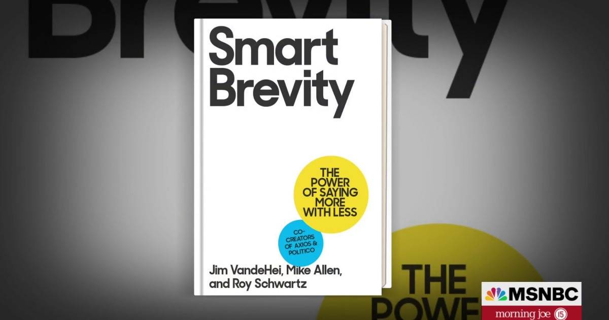 #39 Smart Brevity #39 offers tips on effective communication and saying more