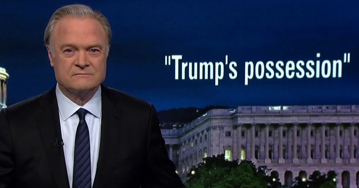 Lawrence: Trump lawyers stepped in it admitting ‘Trump’s possession’ of classified docs