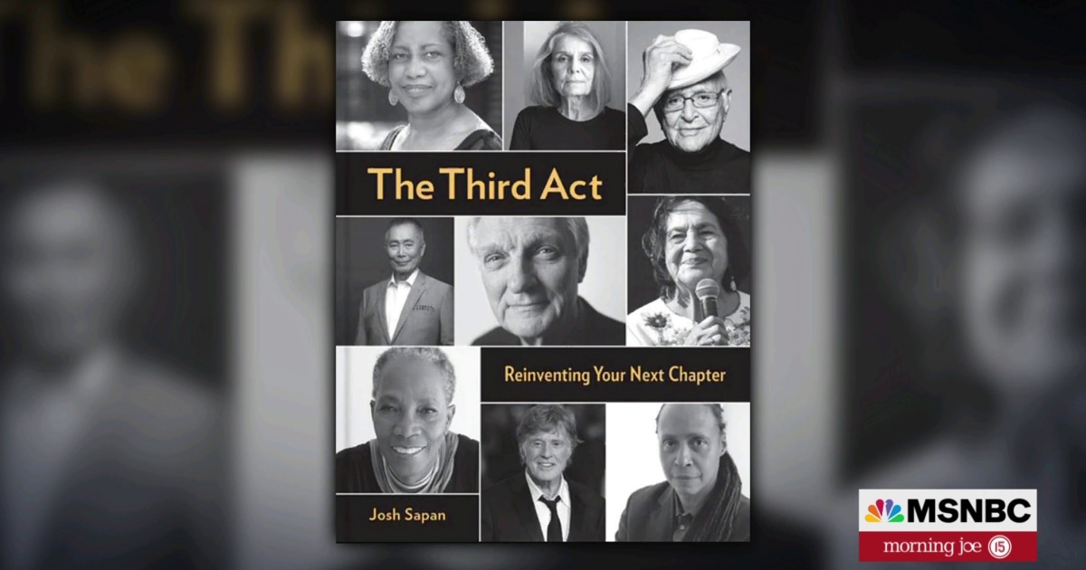 "The Third Act Reinventing Your Next Chapter" How to make the most of
