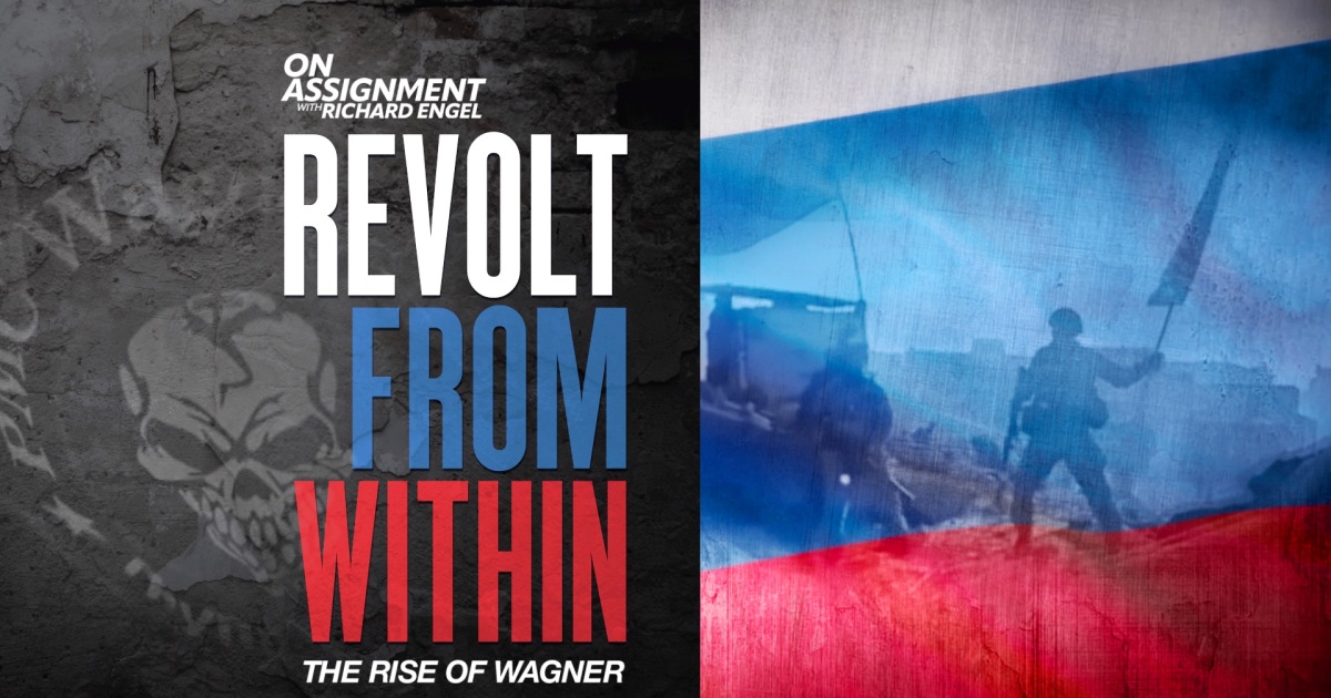 On Assignment with Richard Engel: Revolt from Within - The Rise of Wagner