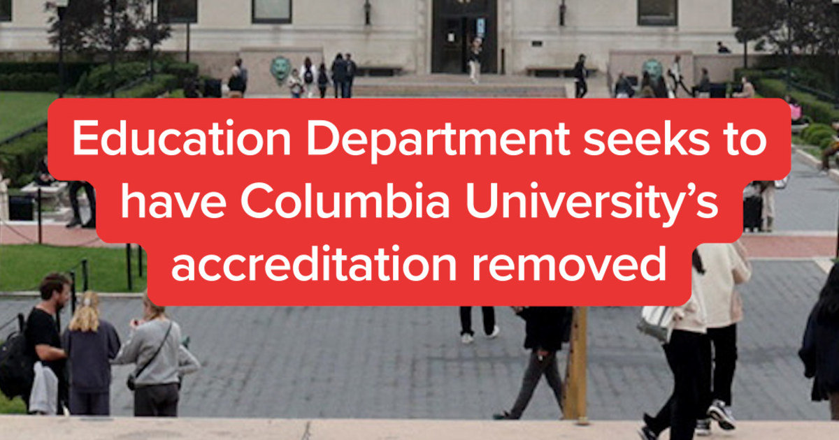 Education Department seeks to have Columbia University's accreditation removed