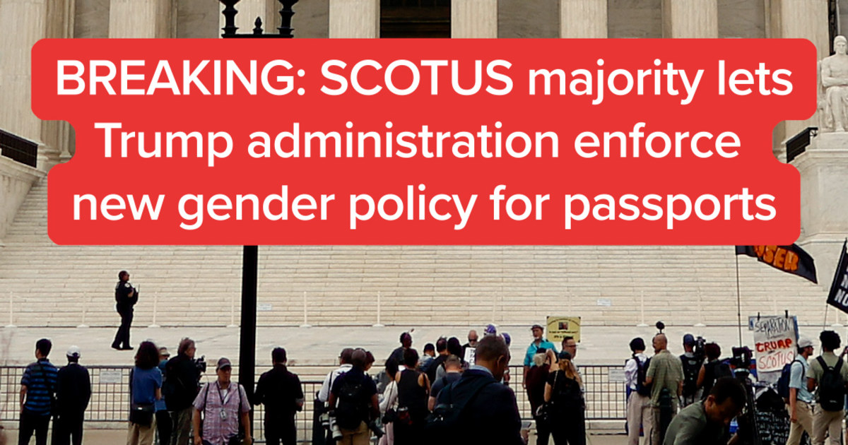BREAKING: SCOTUS majority lets Trump administration enforce new gender
