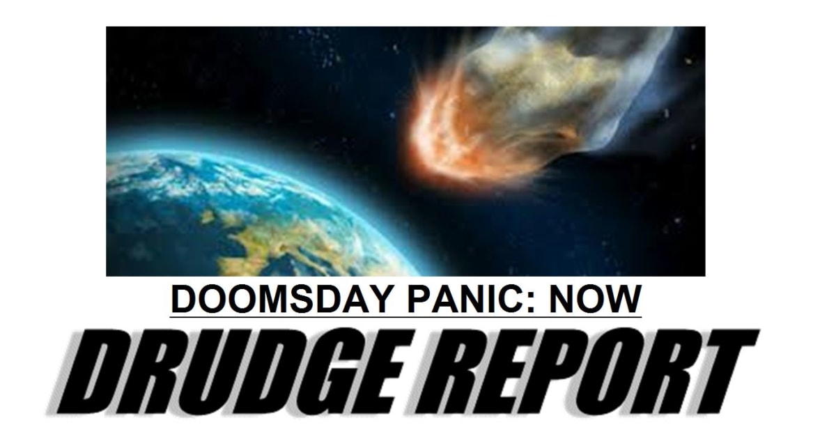 Drudge needs a story? Cue the apocalypse