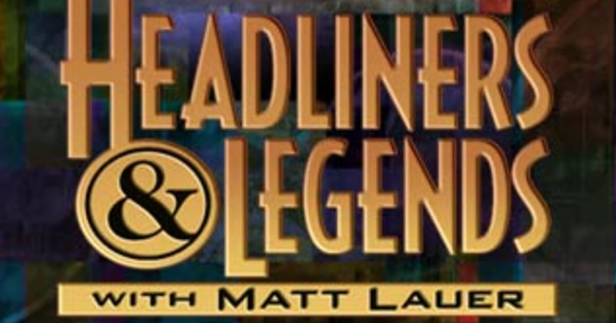 Headliners and Legends with Matt Lauer