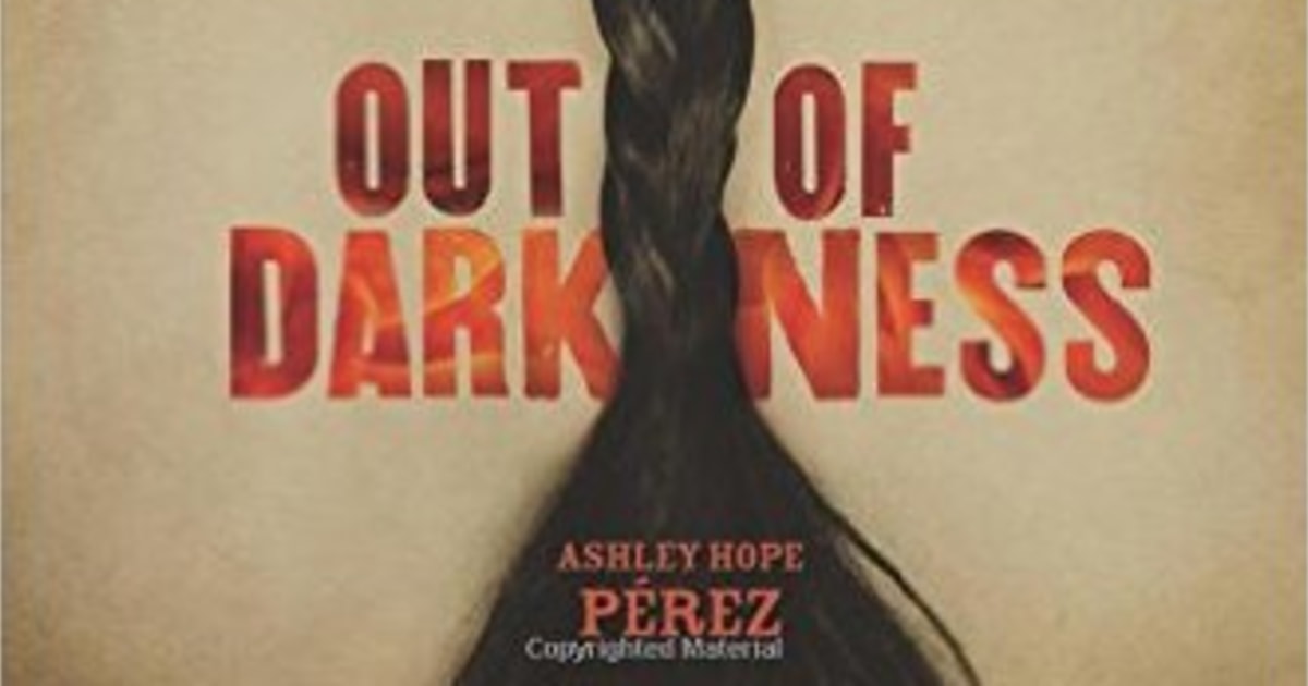 Ashley Hope Perez S Out Of Darkness Young Love Amid Racism Segregation