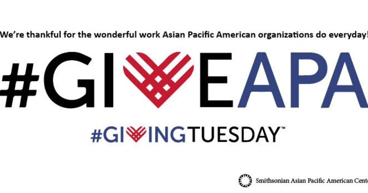 On #GivingTuesday, AAPI Organizations Also Encourage #GiveAPA