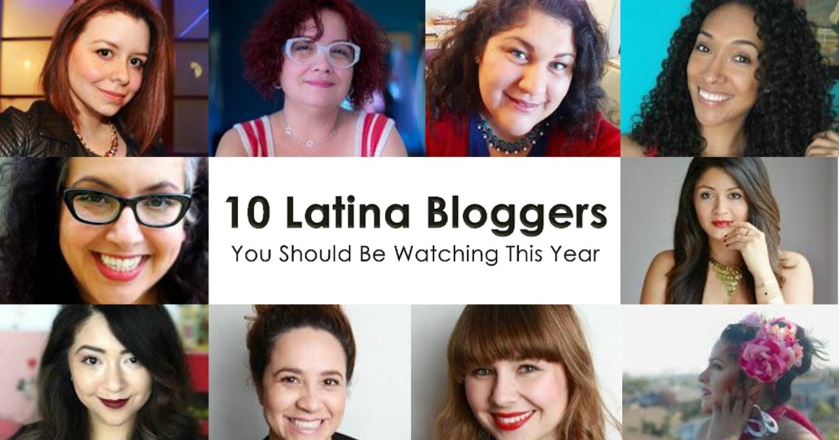 10 Latina Bloggers You Should Be Watching This Year