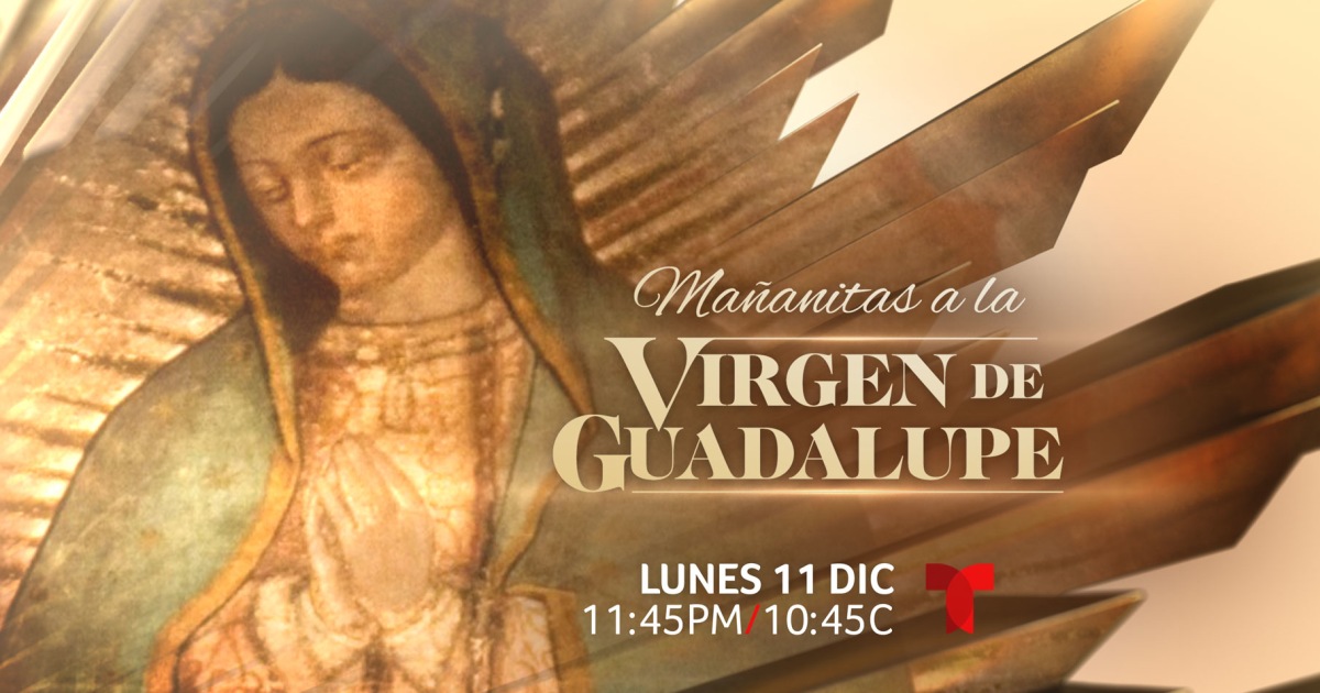 Telemundo honra a La Guadalupana con el especial ‘Mañanitas a la Virgen