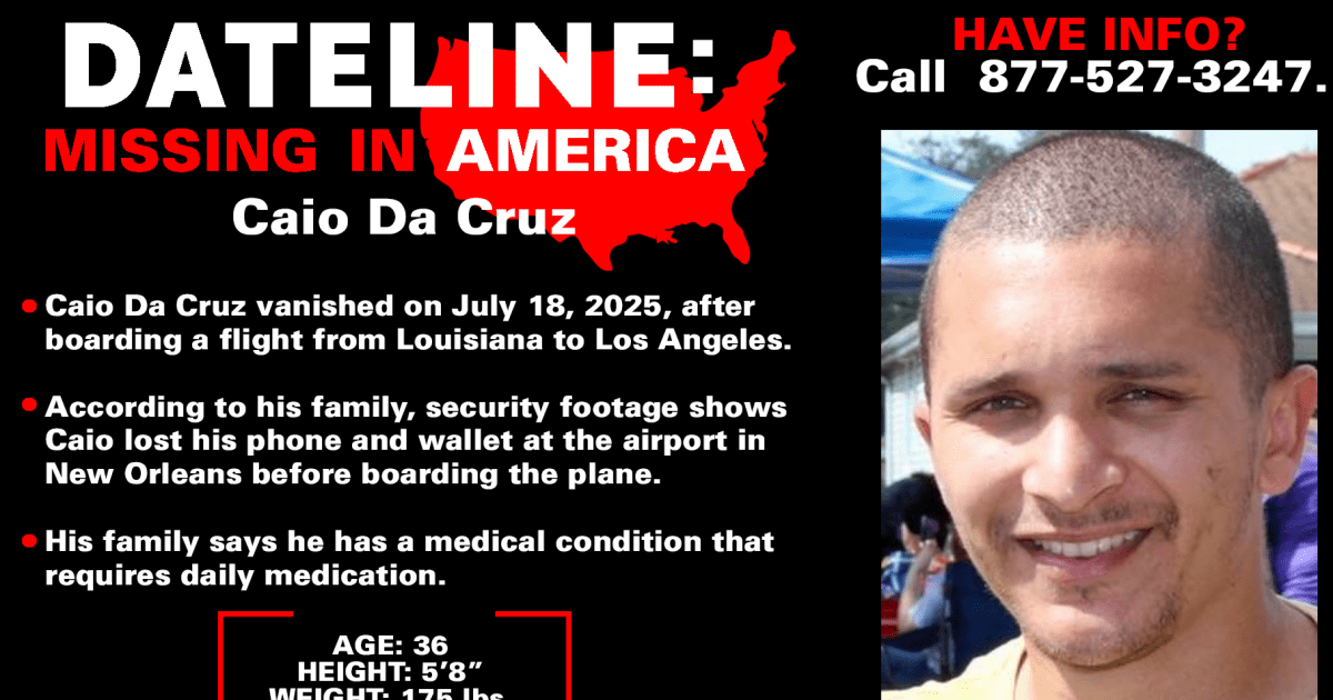 Louisiana man Caio Da Cruz boarded a flight to Los Angeles in July 2025, then vanished