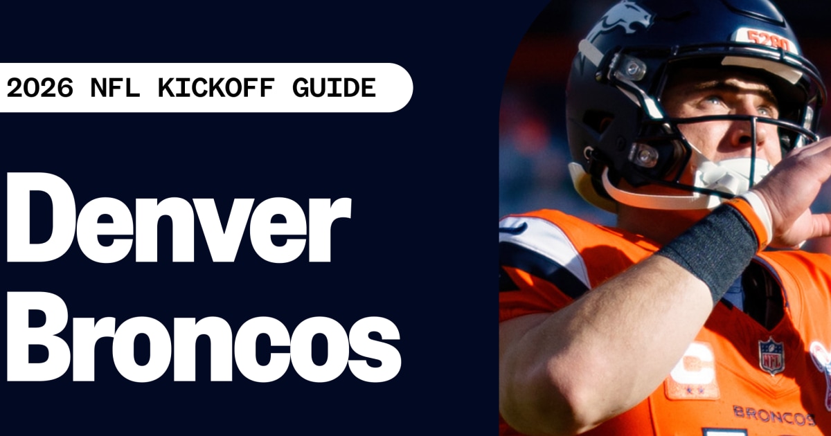 Denver Broncos: 2026 NFL Kickoff Guide