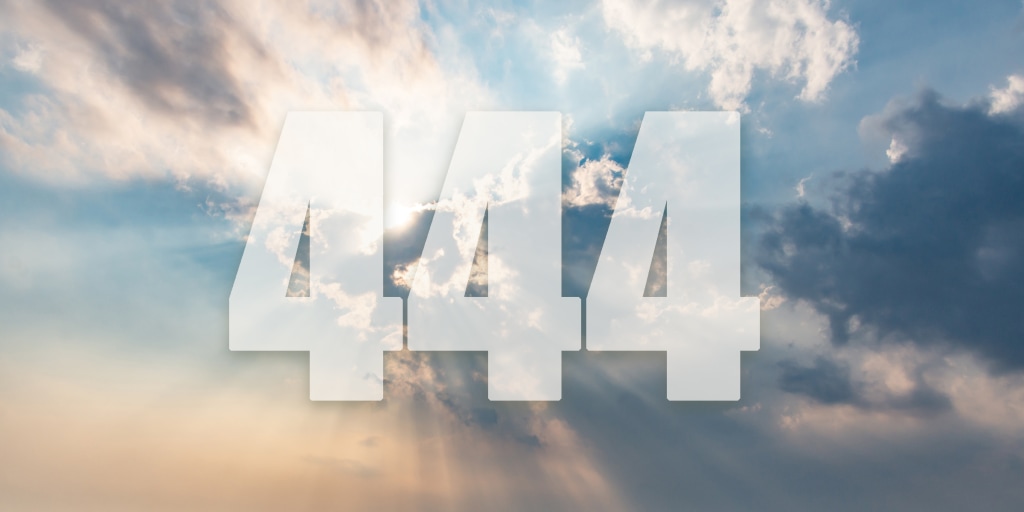 Are there any specific messages or interpretations associated with the number 444?
