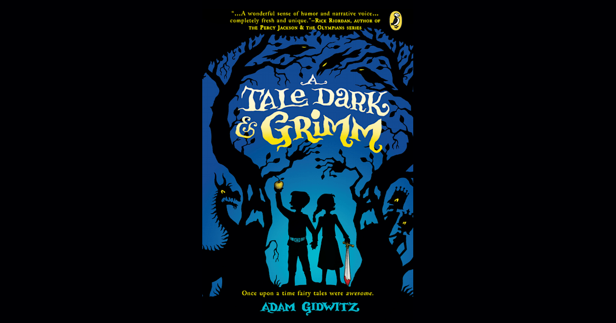 Witches, Menacing Forests, & the True Meaning of Fairy Tales: A Tale Dark &  Grimm by Adam Gidwitz – Black Gate