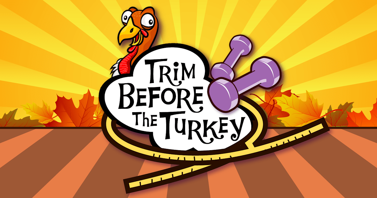 Join the 'Trim Before Turkey' Challenge! Get the plan here