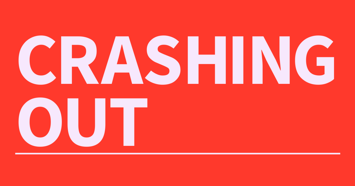 What Does "Crashing Out" Mean?