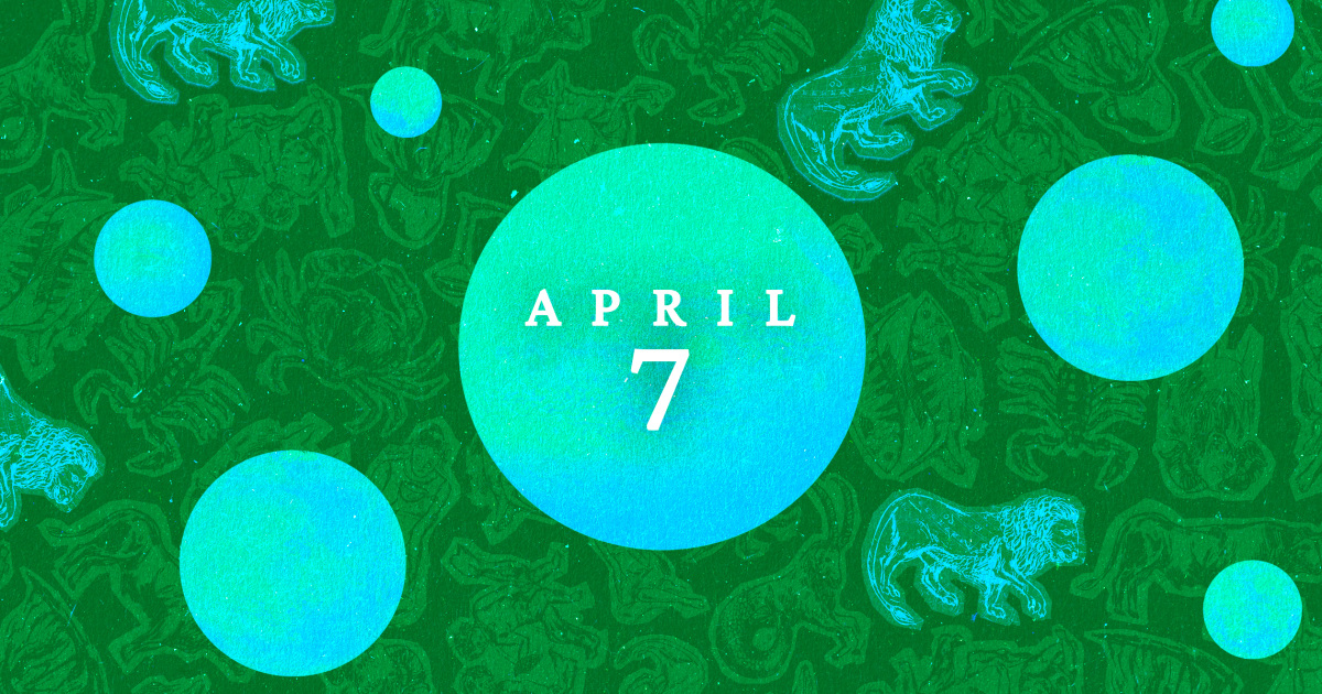 Horoscopes For Today, April 7, 2025