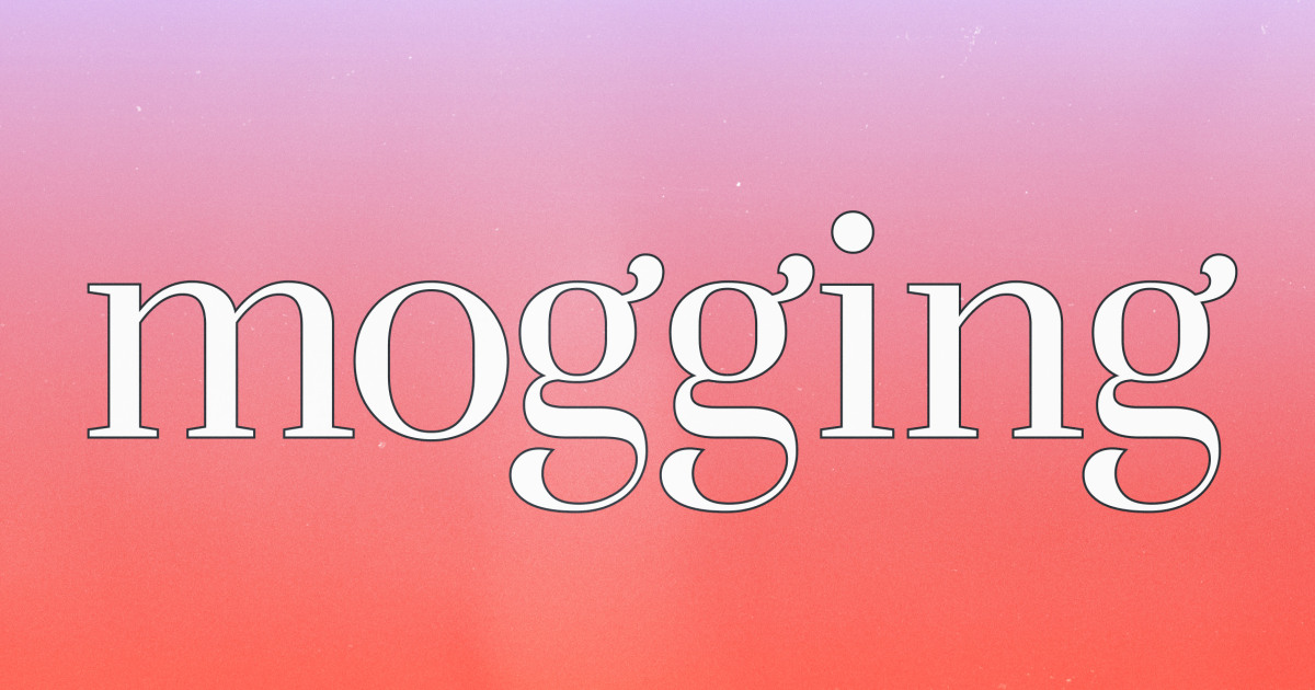 What Does 'Mogging' Mean? Understanding the Latest Slang Word