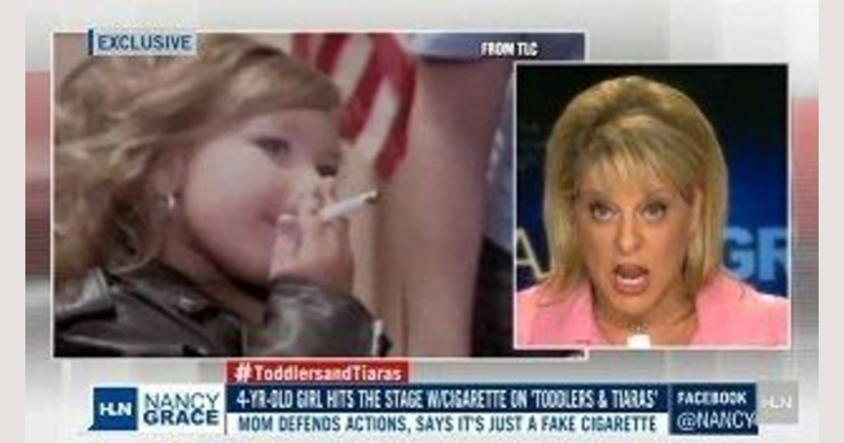 Nancy Grace Tears Into Toddlers Tiaras Cigarette Mom